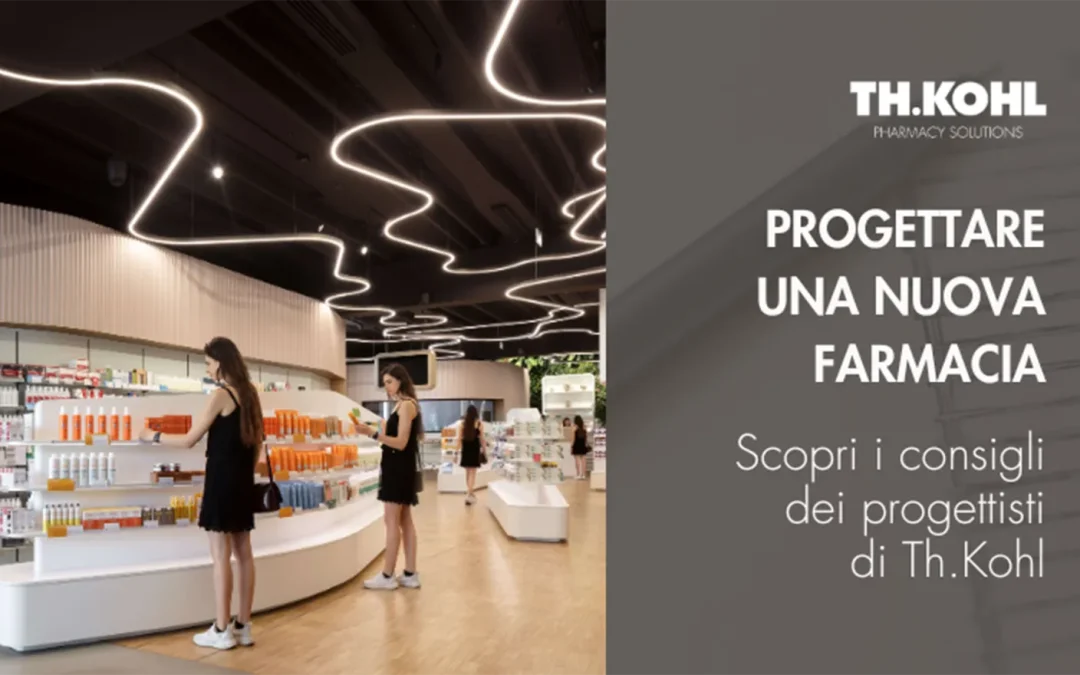 Come progettare e arredare una nuova farmacia?