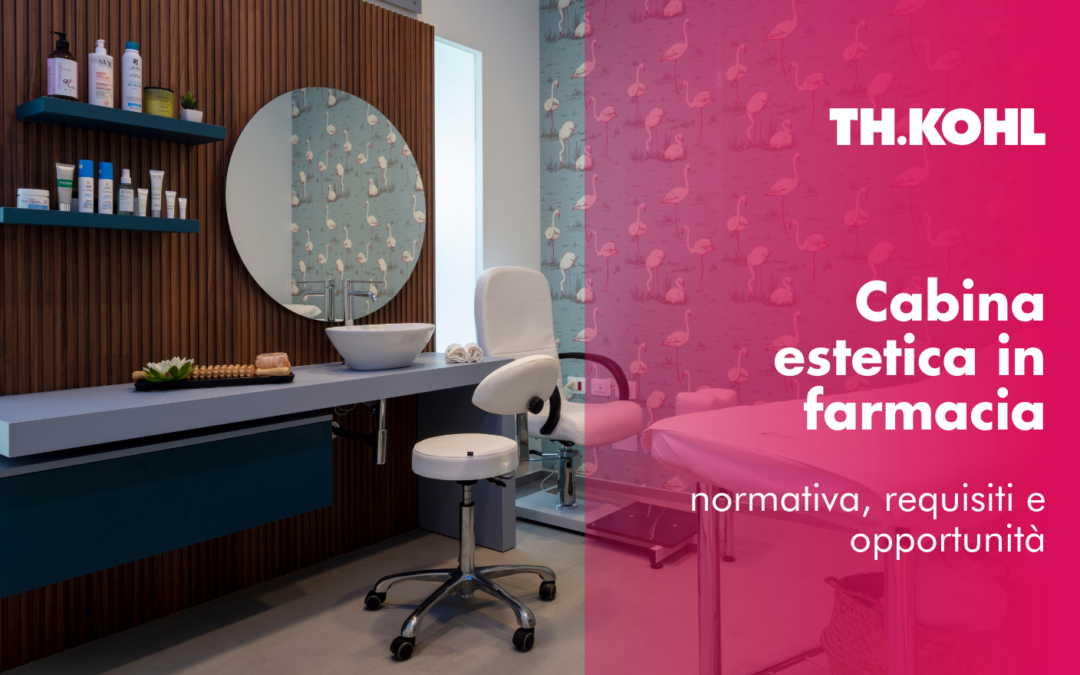 Cabina estetica in farmacia: normativa, requisiti e opportunità